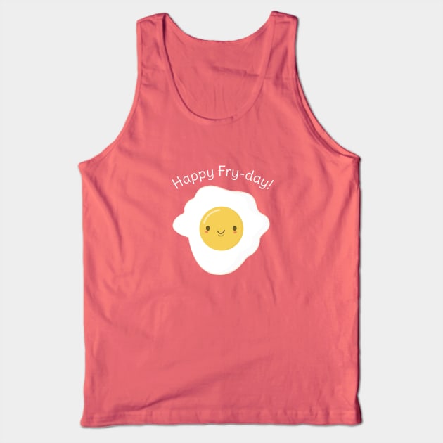 Cute and Kawaii Egg Pun T-Shirt Tank Top by happinessinatee